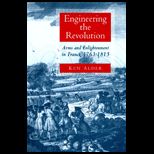 Engineering Revolution  Arms and Enlightenment in France, 1763 1815
