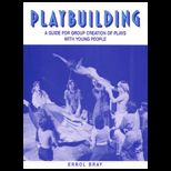 Playbuilding  A Guide for Group Creation of Plays With Young People