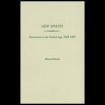 New Spirits Americans in Gilded Age 1865 1905