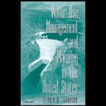 Water Use, Management and Planning in the United States