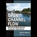 OPEN CHANNEL FLOW NUMERICAL METHODS A