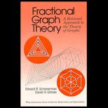 Fractional Graph Theory  A Rational Approach to the Theory of Graphs