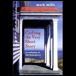 Crafting the Very Short Story  An Anthology of 100 Masterpieces