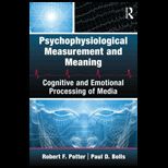 Psychophysiological Measurement and Meaning Cognitive and Emotional Processing of Media