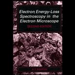 Electron Energy Loss Spectroscopy in the Electron Microscope