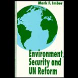 Environment, Security and U.N. Reform