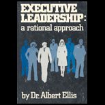 Executive Leadership  A Rational Approach