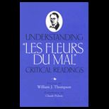 Understanding Les Fleurs Du Mal  Critical Readings