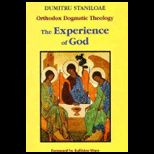 Experience of God  Orthodox Dogmatic Theology  Revelation and Knowledge of the Triune God