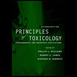 Principles of Toxicology  Environmental and Industrial Applications