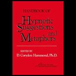 Handbook of Hypnotic Suggestions and Metaphors