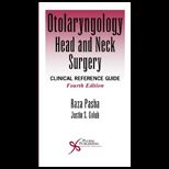 Otolaryngology Head and Neck Surgery Clinical Reference Guid