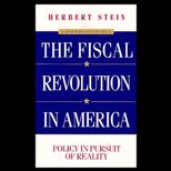 Fiscal Revolution in America  Policy in Pursuit of Reality