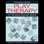 Developmental Play Therapy in Clinical Social Work