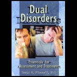 Dual Disorders  Essentials for Assessment and Treatment