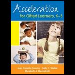 Acceleration for Gifted Learners, K 5