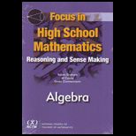 Focus in High School Mathematics Reasoning and Sense Making in Algebra