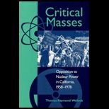 Critical Masses  Opposition to Nuclear Power in California, 1958 1978