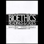 Bioethics  Readings and Cases