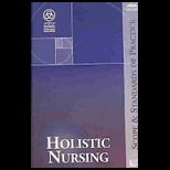 Holistic Nursing Scope and Standards of Practice