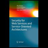 Security for Web Services and Service Oriented Architectures