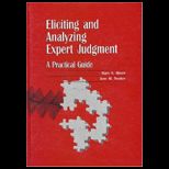 Eliciting and Analyzing Expert Judgment