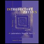 Introductory Physics  A Laboratory Manual, Part 1