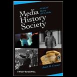 Media/History/Society Cultural and Intellectual Traditions of U. S. Media