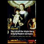 Cult of the Virgin Mary in Early Modern Germany