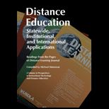 Distance Education  Statewide, Institutional, and International Applications Readings from the Pages of Distance Learning Journal