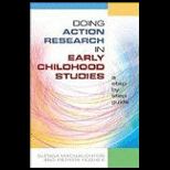 Doing Action Research in Early Childhood Studies A Step by Step Guide