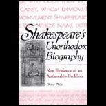 Shakespeares Unorthodox Biography