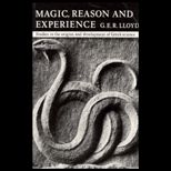 Magic, Reason and Experience  Studies in the Origin and Development of Greek Science
