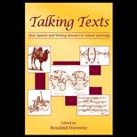 Talking Texts  How Speech and Writing Interact in School Learning