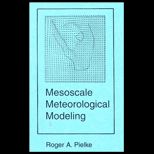 Mesoscale Meteorological Modeling  An Introductory Survey