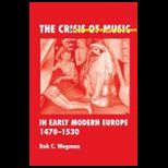 Crisis of Music in Early Modern Europe