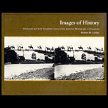 Images of History  Nineteenth and Early Twentieth Century Latin American Photographs as Documents