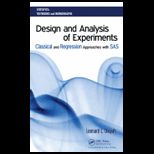 Design and Analysis of Experiments Classical and Regression Approaches with SAS