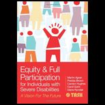 Equity and Full Participation for Individuals with Severe Disabilities  A Vision for the Future