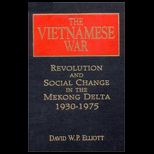 Vietnamese War   Revolution and Social Change in the Mekong Delta, 1930 1975  Volume 1 and 2