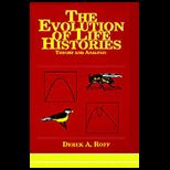 Evolution of Life Histories  Theory and Analysis
