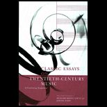 Classic Essays on Twentieth Century Music  A Continuing Symposium