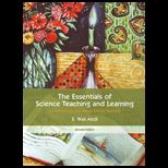Essentials of Sci. Teach. and Learning (Custom)