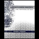 Understanding Politics  Ideas, Institutions and Issues (Custom)