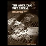 American Pipe Dream