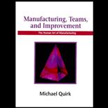 Manufacturing, Teams and Improvement  The Human Art of Manufacturing