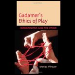 Gadamers Ethics of Play