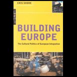 Building Europe  The Cultural Politics of European Integration