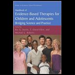 Handbook of Evidence Based Therapies for Children and Adolescents Bridging Science and Practice