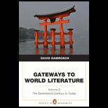 Gateways to World Literature the Seventeenth Century to Today, Volume 2